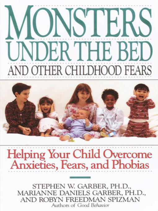 Title details for Monsters Under the Bed and Other Childhood Fears by Stephen W. Garber, Ph.D. - Available
